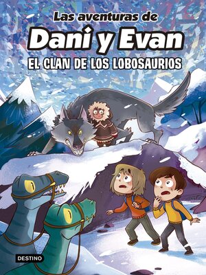 cover image of Las aventuras de Dani y Evan 8. El clan de los Lobosaurios
